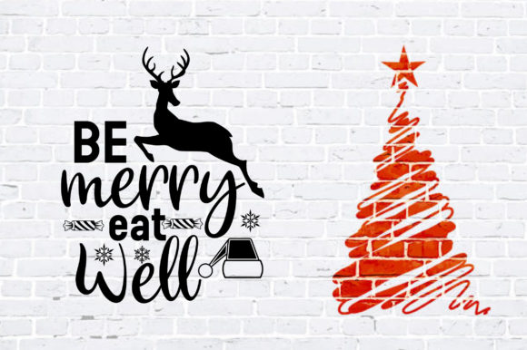 Funny Christmas Quotes, BE MERRY EAT... Graphics and Crafts Review