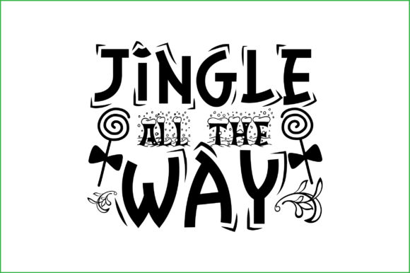 Funny Christmas Quotes, Jingle All the... Graphics for Crafts