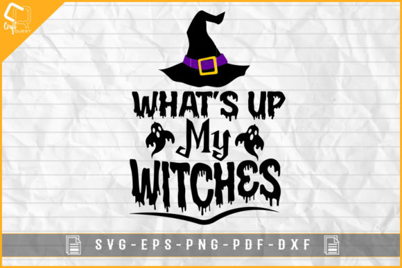 Halloween Svg What s Up My Witches