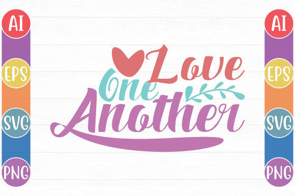 Love One Another, Funny Valentine Day Graphics for Crafts