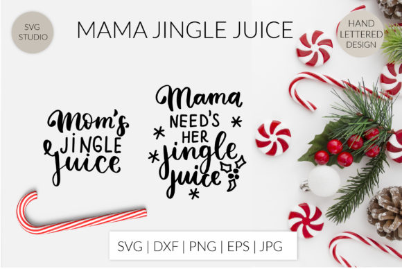 Mama Needs Her Jingle Juice Svg Graphics and Crafts Review