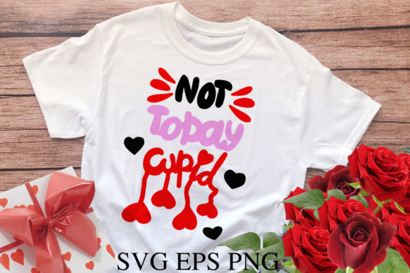 Not Today Cupid SVG Anti Valentine Graphics for Crafts