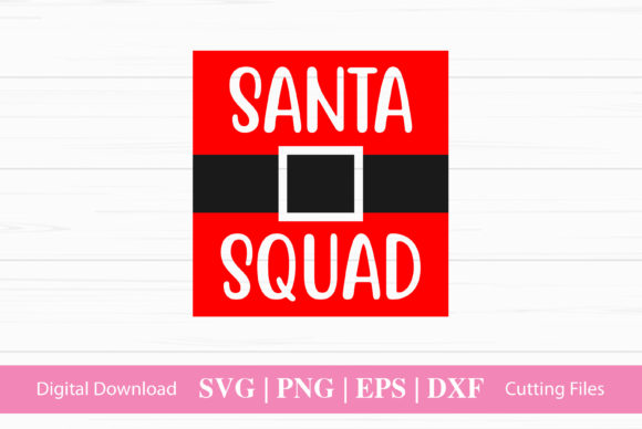 Santa Squad Funny Christmas Graphics for Crafts