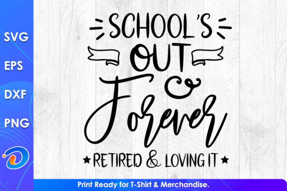School's Out Forever Funny Teacher's Day Graphics and Crafts